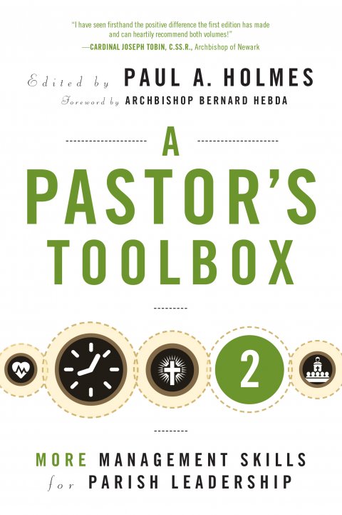 Pastor's Toolbox 2: More Management Skills for Parish Leadership
