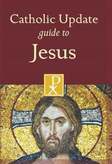 Catholic Update Guide to Jesus