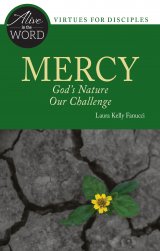 Mercy: God’s Nature, our Challenge - Alive in the Word: Virtues of Disciples