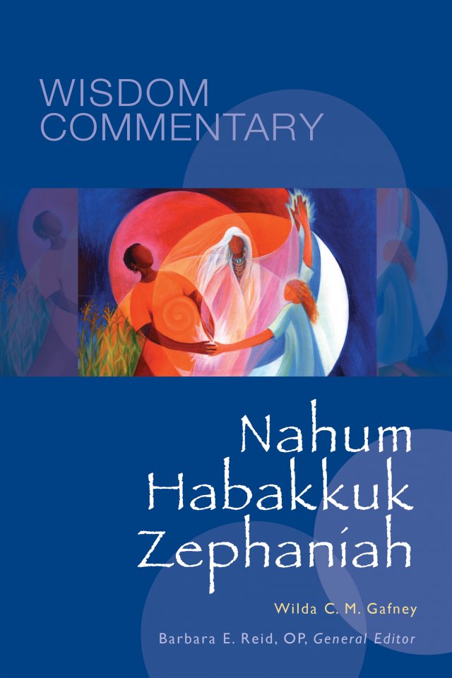 Nahum, Habakkuk, Zephaniah: Wisdom Commentary Series