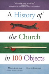 History of the Church in 100 Objects