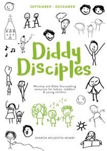 Diddy Disciples 1: September to December - A Worship and storytelling resource for under 6s