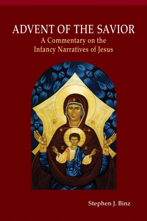 Advent of the Savior: A Commentary on the Infancy Narratives of Jesus