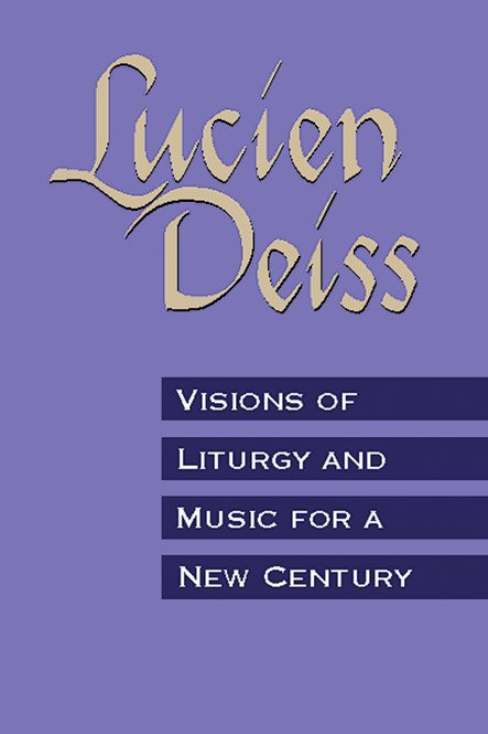 Visions of Liturgy and Music for a New Century