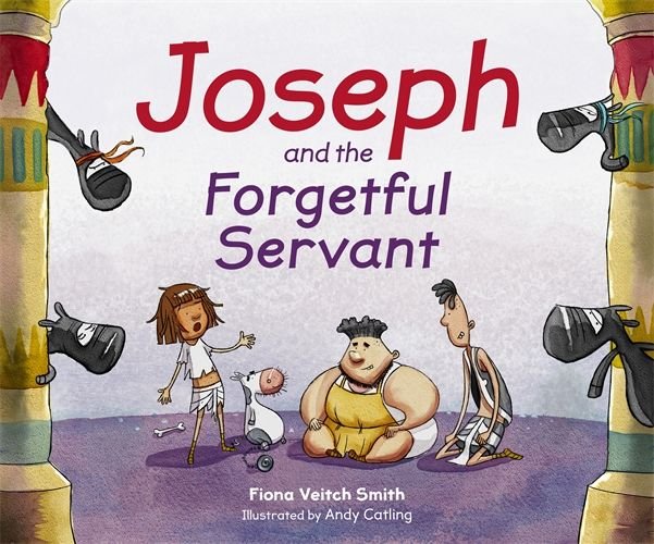 Joseph and the forgetful Servant Young Joseph Series Book 4