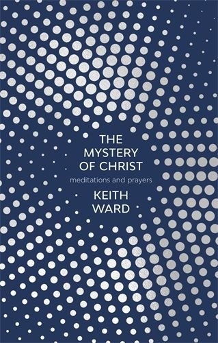Mystery of Christ: Meditations And Prayers 
