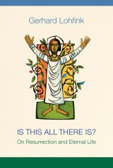 Is This All There Is?: On Resurrection and Eternal Life hardcover