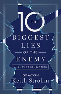 Ten Biggest Lies of the Enemy—and How to Combat Them