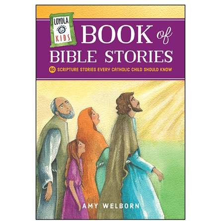 Loyola Kids Book of Bible Stories: 60 Scripture Stories Every Catholic Child Should Know 