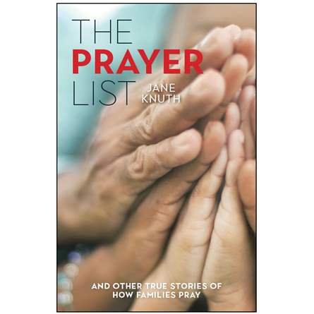 Prayer List...and Other True Stories of How Families Pray