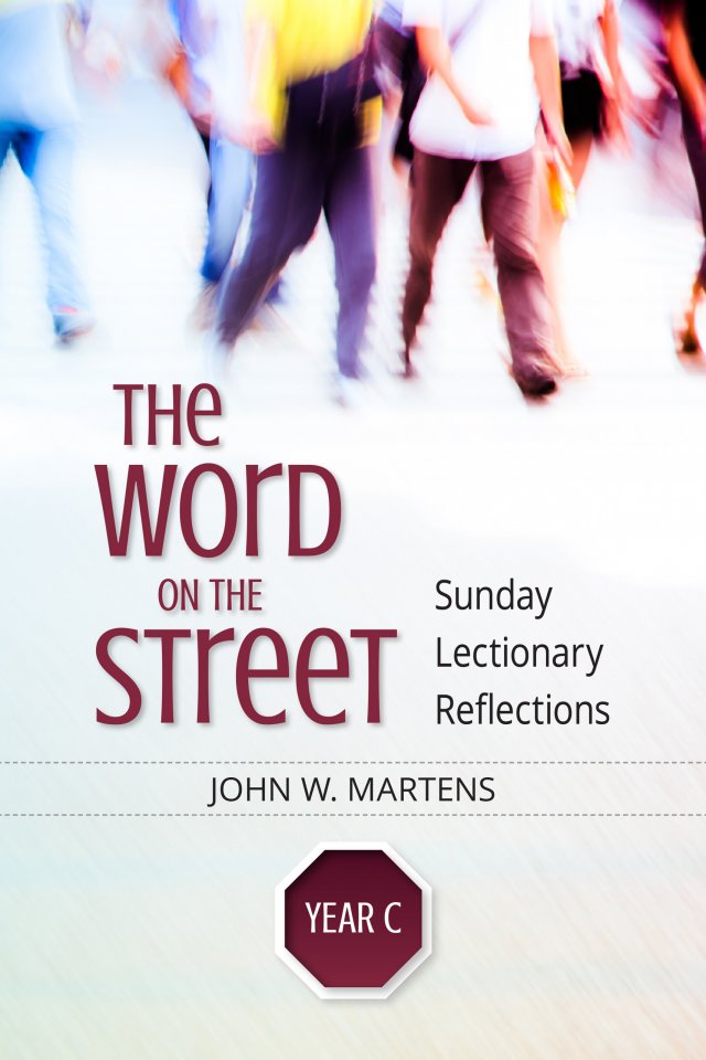 Word on the Street Year C: Sunday Lectionary Reflections