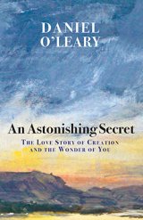 Astonishing Secret: the Love Story of Creation and the Wonder of You
