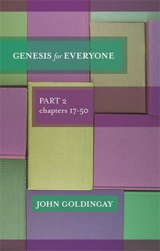 Genesis for Everyone Part II Chapters 17-50