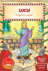 Lucy: A Light for Jesus - Saints of Christmas, Saints and Me! Series