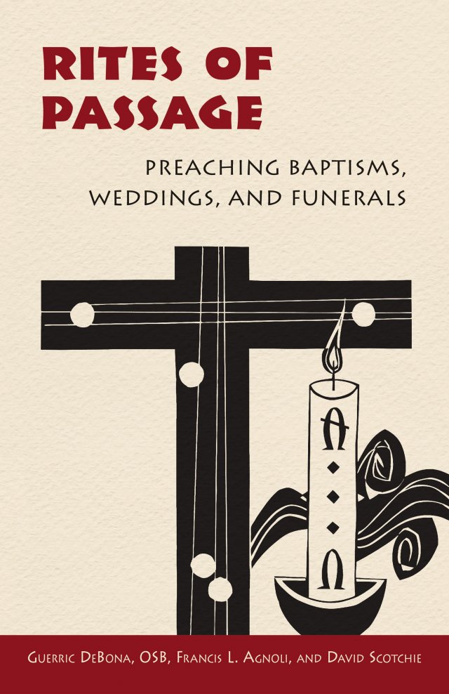 Rites of Passage: Preaching Baptisms, Weddings, and Funerals
