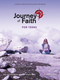 Journey of Faith for Teens: Enlightenment and Mystagogy Leader Guide New Revised Edition
