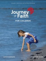 Journey of Faith for Children: Catechumenate Leader Guide New Revised Edition