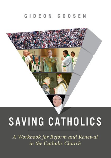 Saving Catholics: A Workbook for Reform and Renewal in the Catholic Church
