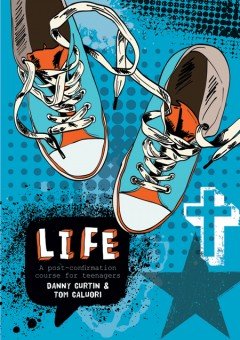 Life: A Post-Confirmation Course for Teenagers Leader's Book