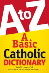A to Z: A Basic Catholic Dictionary