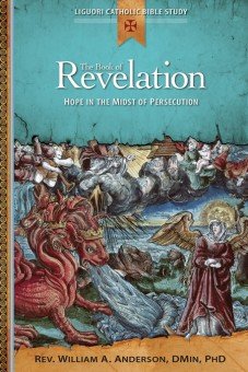Book of Revelation: Hope in the Midst of Persecution - Liguori Catholic Bible Study