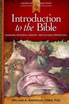 Introduction to the Bible: Overview, Historical Context, and Cultural Perspectives - Liguori Catholic Bible Study