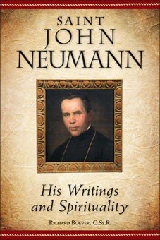 Saint John Neumann: His Writings and Spirituality