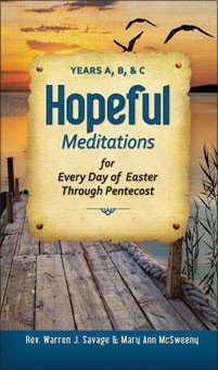 Hopeful Meditations for Every Day of Easter Through Pentecost: Years A, B, & C